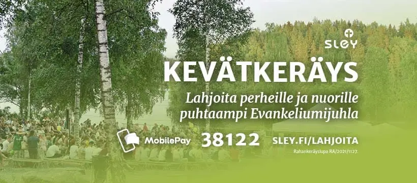 Featured image for “Kevätkeräys 2025: Lahjoita perheille ja nuorille puhtaampi Evankeliumijuhla”